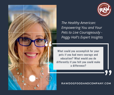 Peggy Hall The Healthy American - Courage Required for Healthy People and Pets